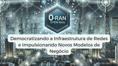 Imagem principal do evento O-RAN: Democratizando a Infraestrutura de Redes e Impulsionando Novos Modelos de Negócio